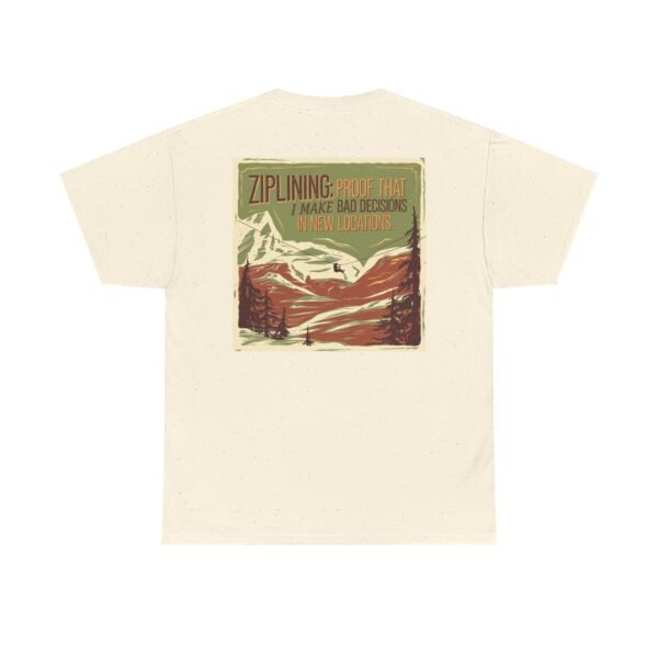 Ziplining Bad Decisions in New Locations Shirt